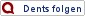 Dents folgen